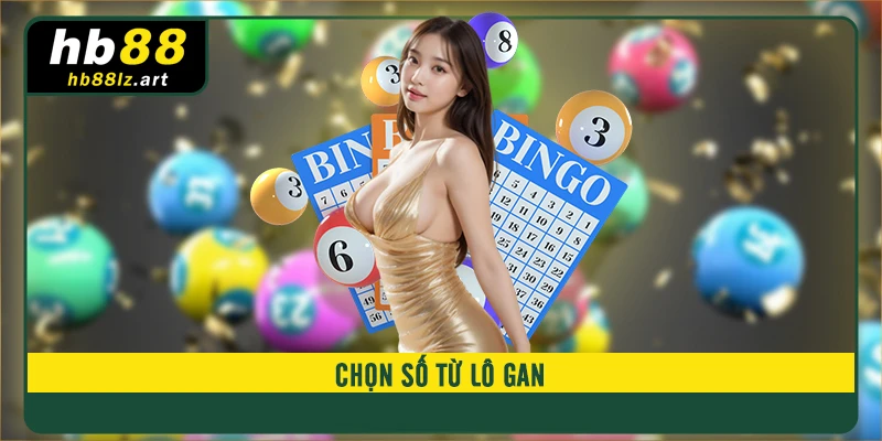 Chọn số từ lô gan