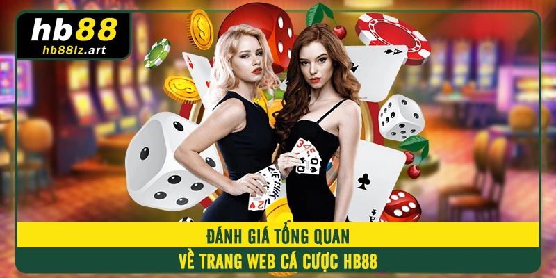 Đánh giá tổng quan về trang web cá cược HB88